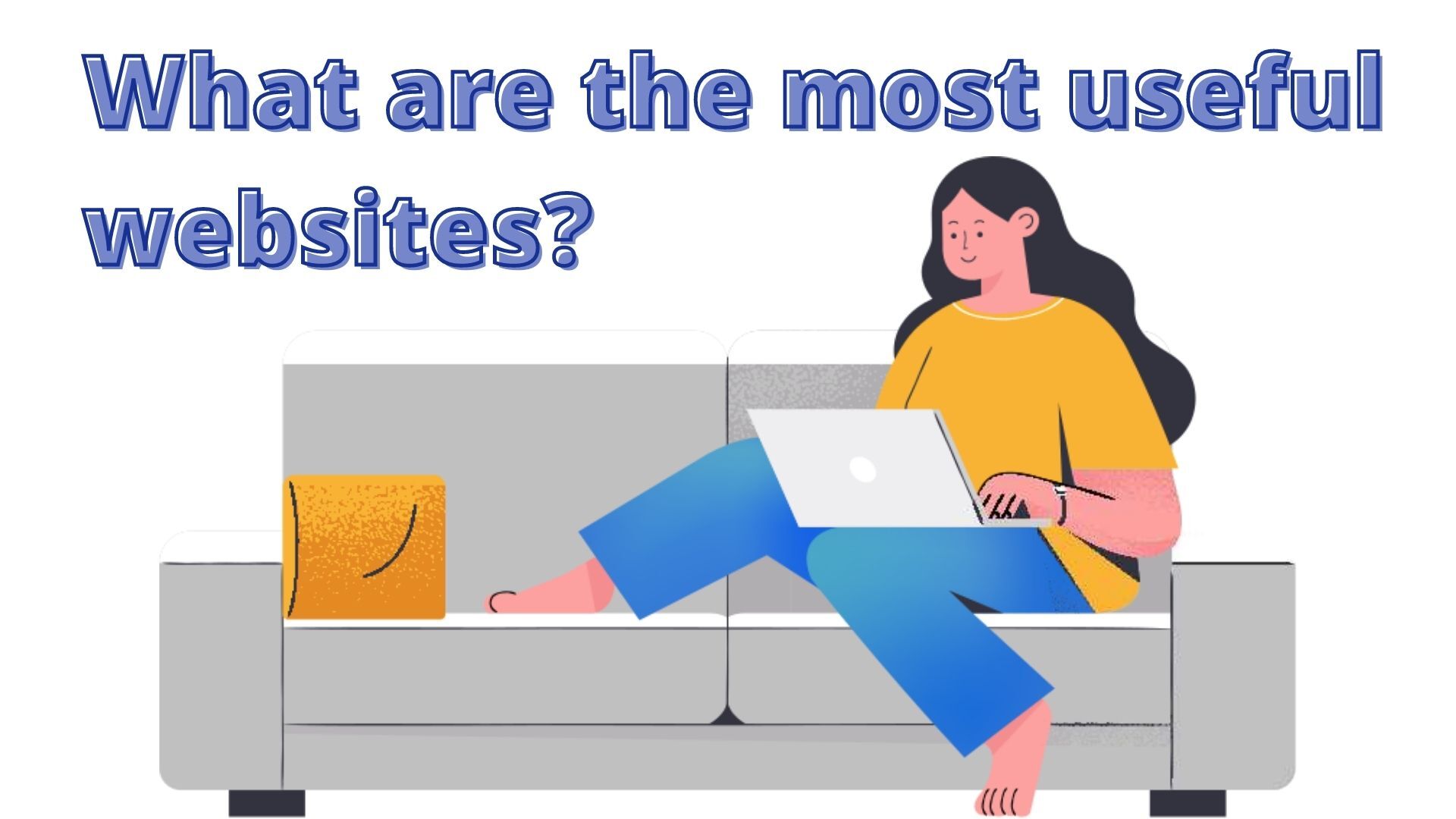What are the most useful websites?