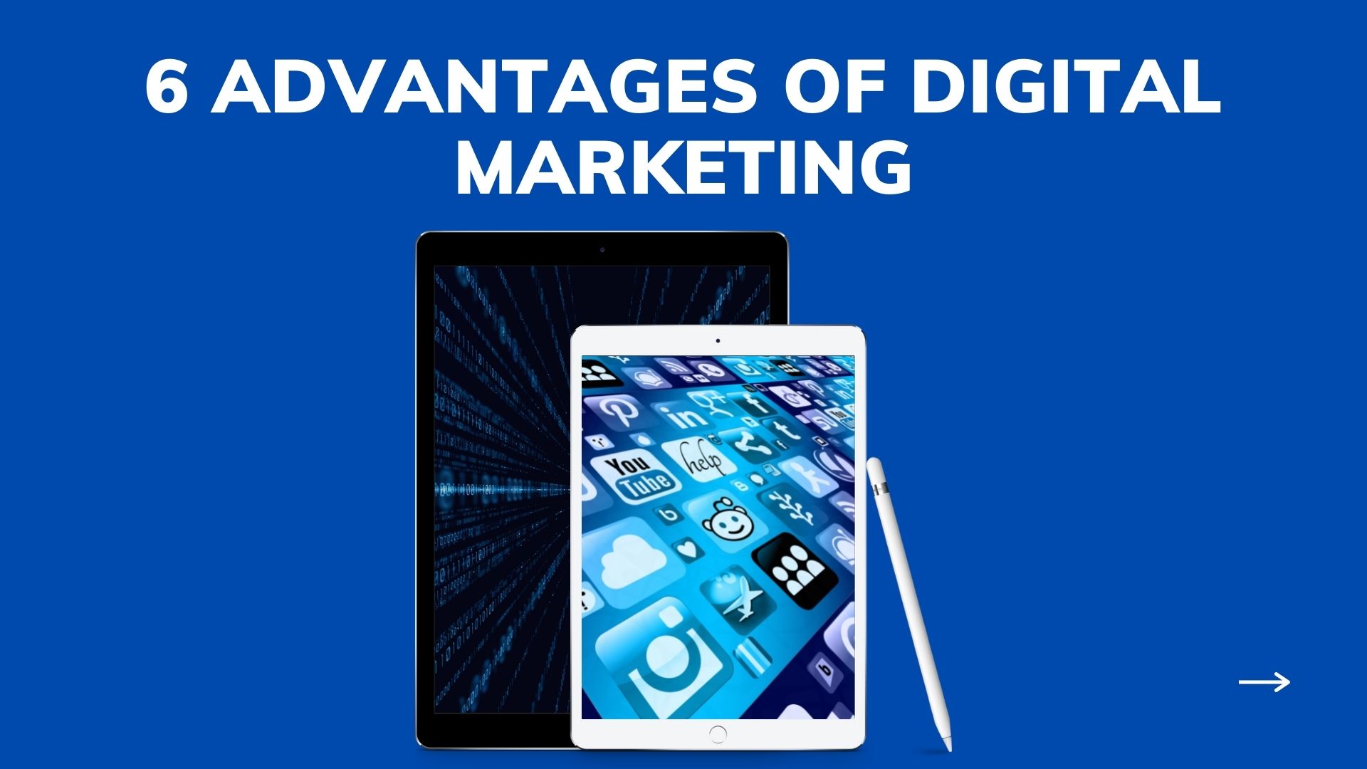 6 Advantages of Digital Marketing