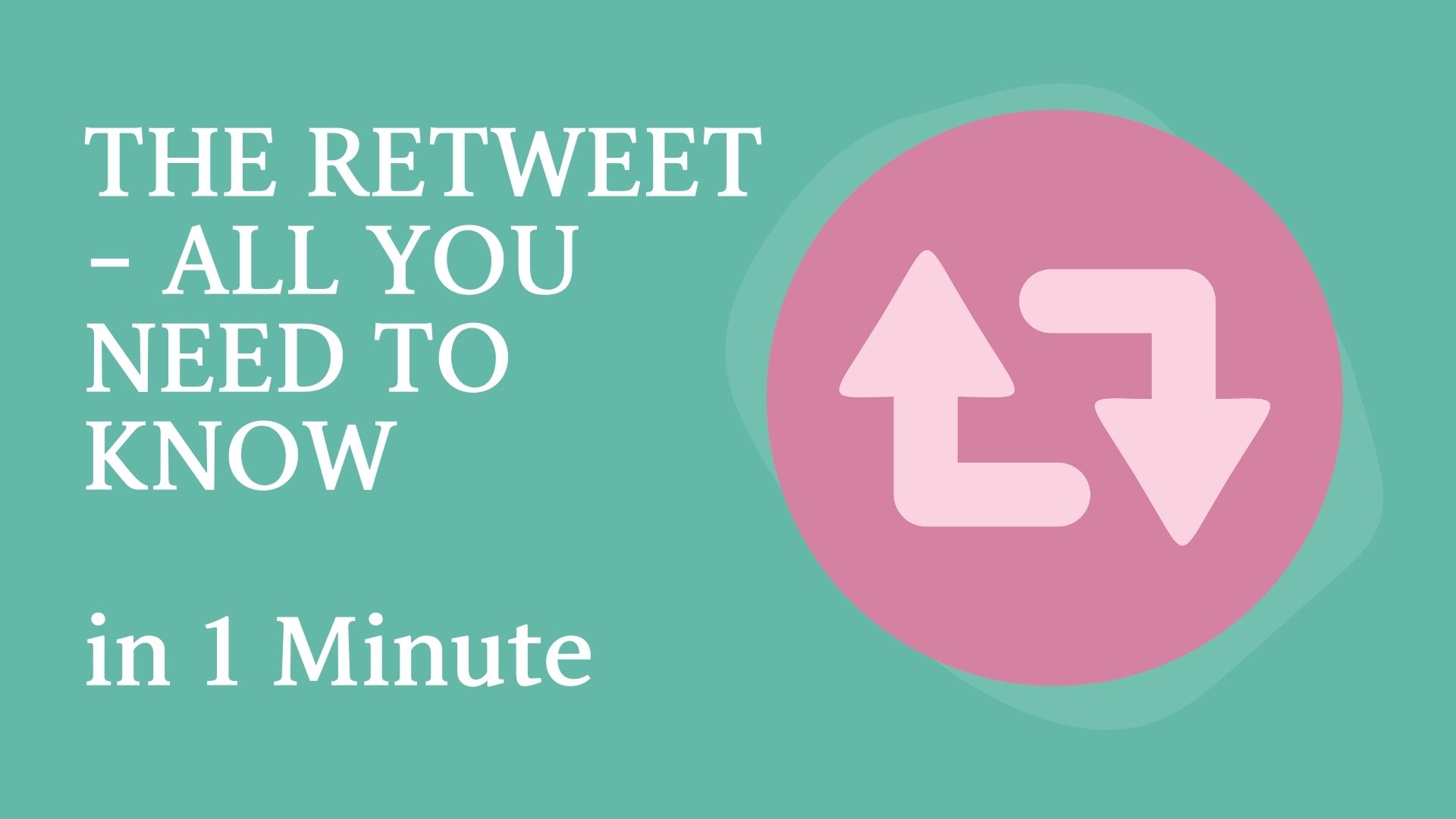 THE RETWEET - ALL YOU NEED TO KNOW in 1 Minute