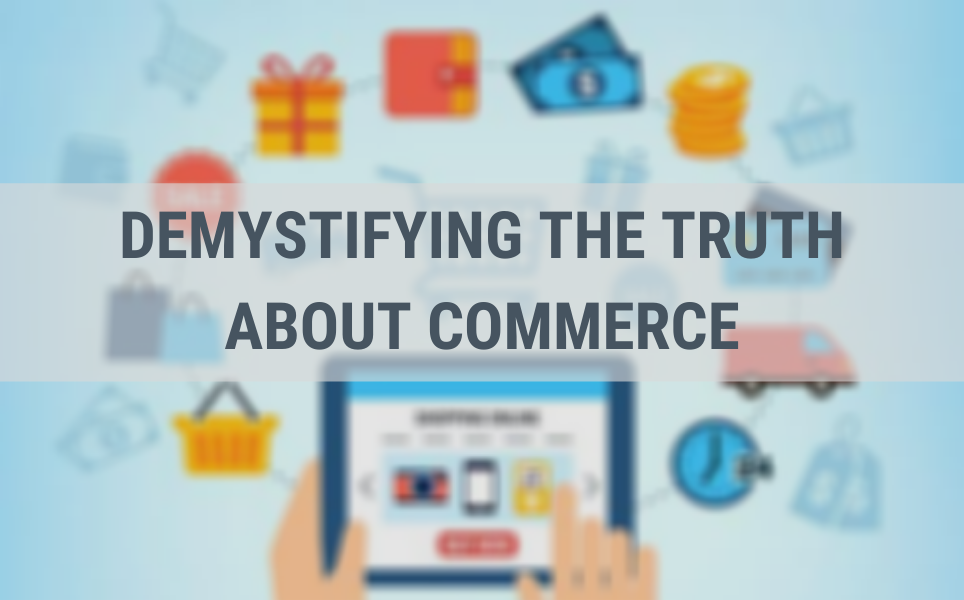 The truth about commerce