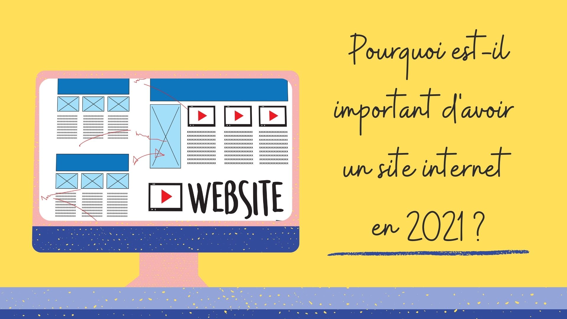 Pourquoi avoir un site internet en 2022?
