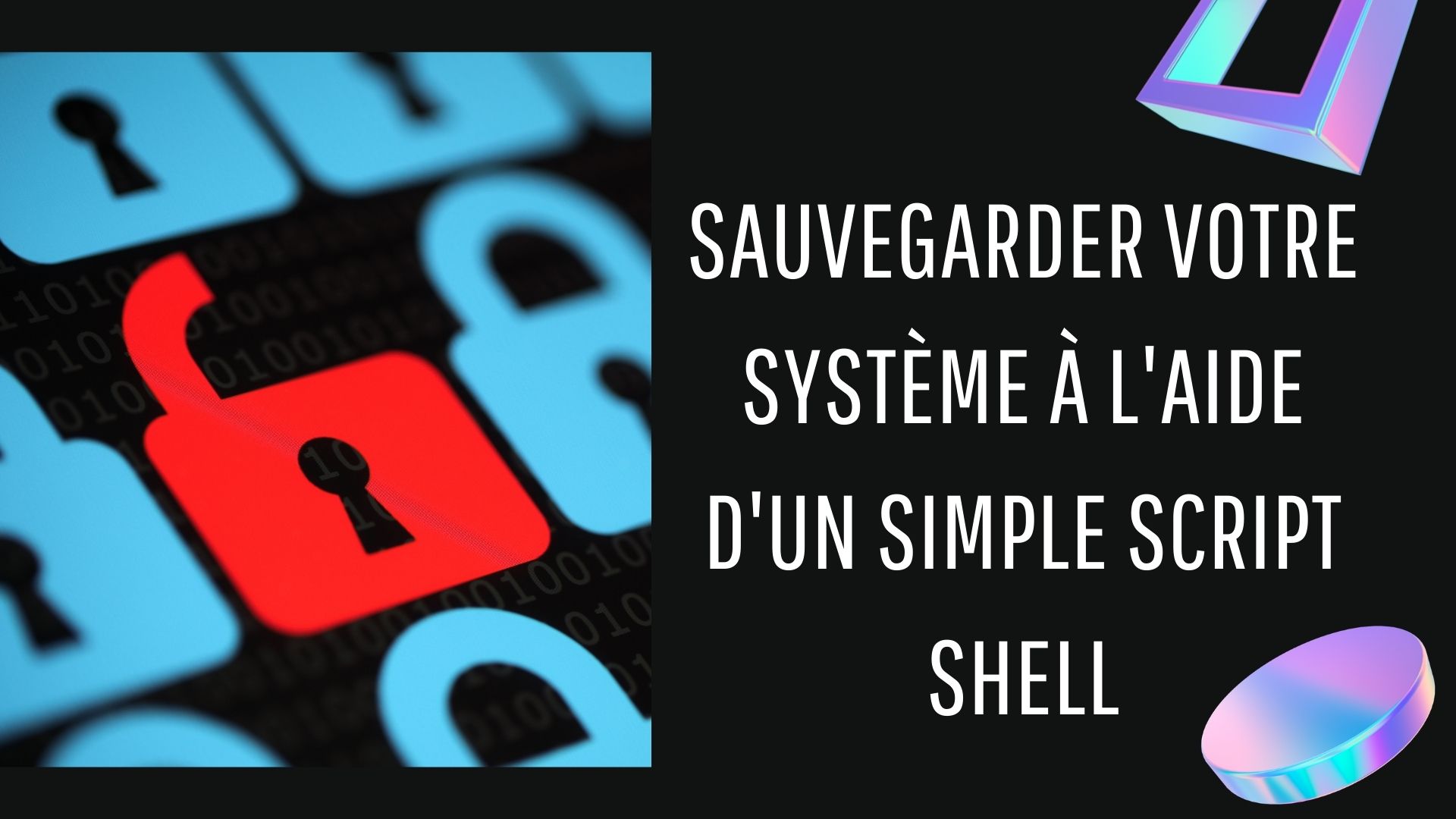 Sauvegarder votre système à l'aide d'un simple script Shell
