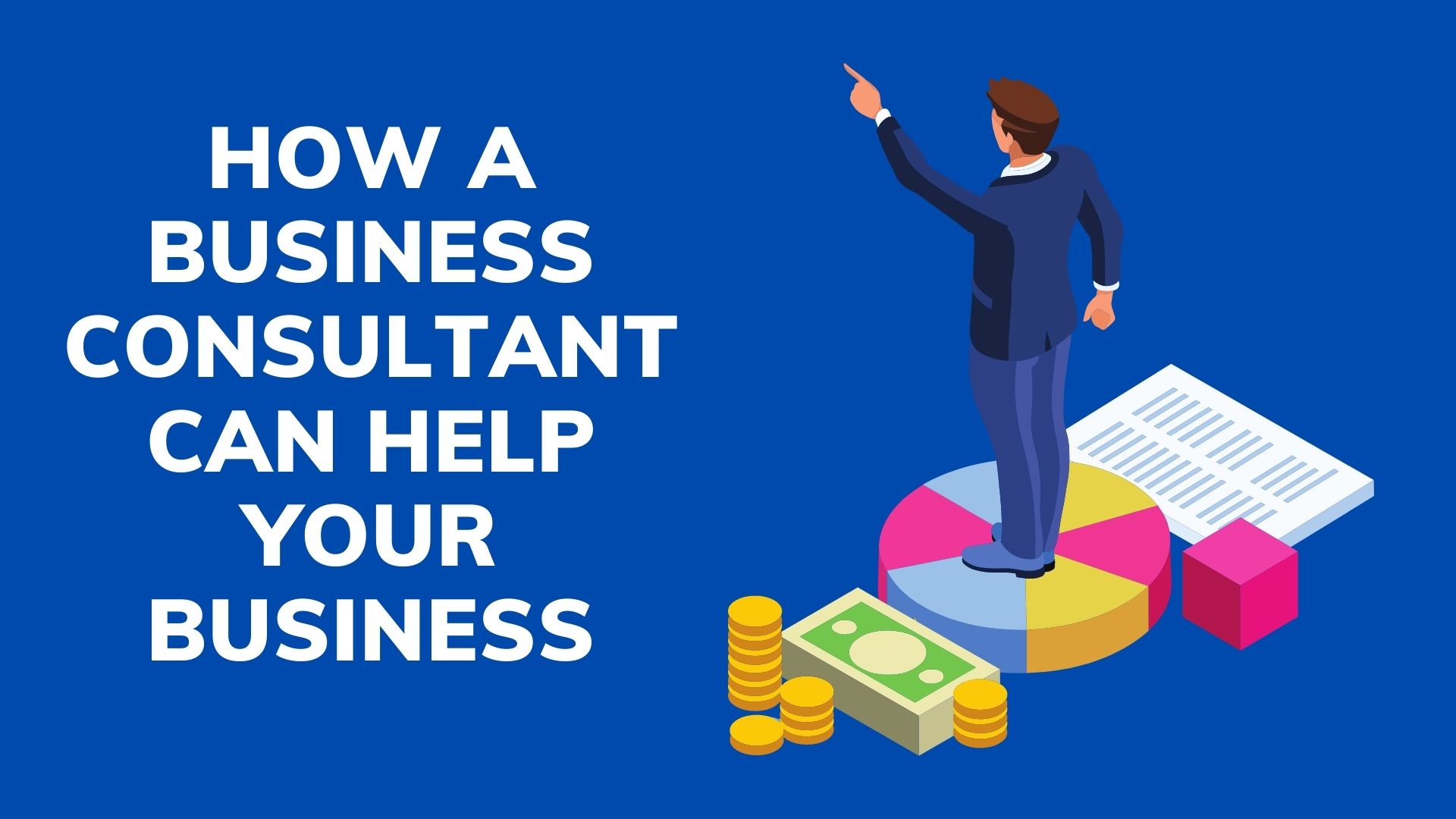 How a Business Consultant can help your Business