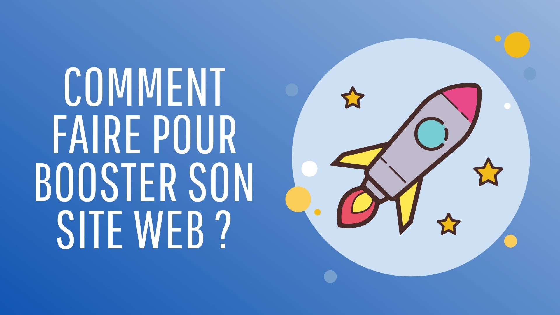 Comment faire pour booster son site web