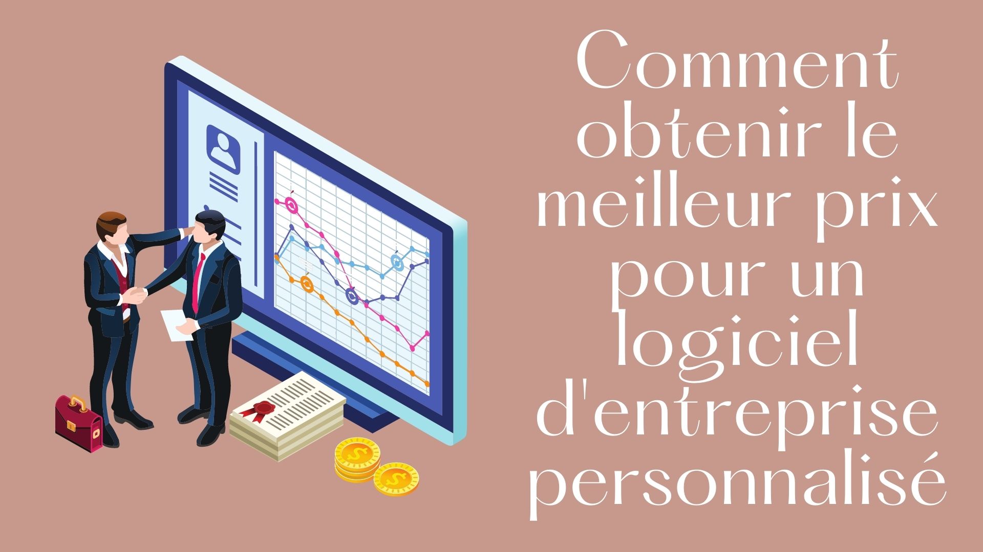 Comment obtenir le meilleur prix pour un logiciel d'entreprise personnalisé ?