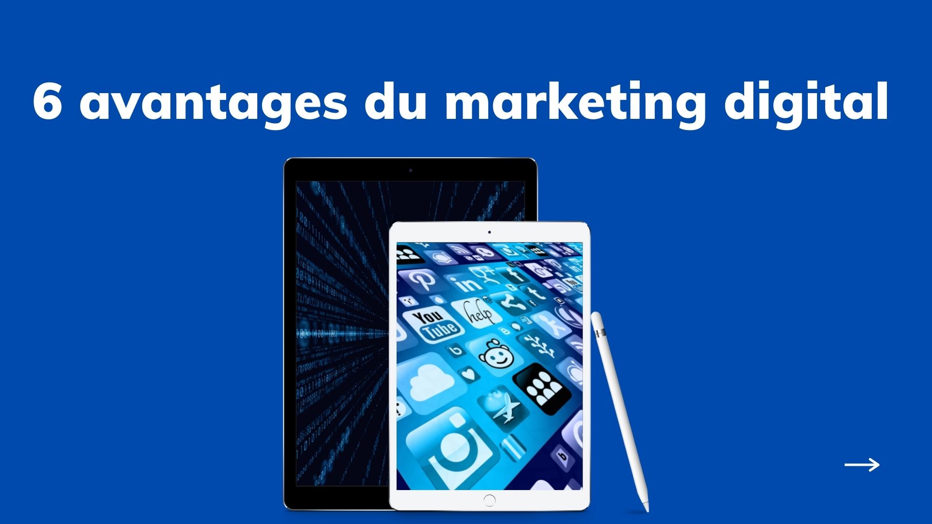 6 Avantages du Marketing Digital