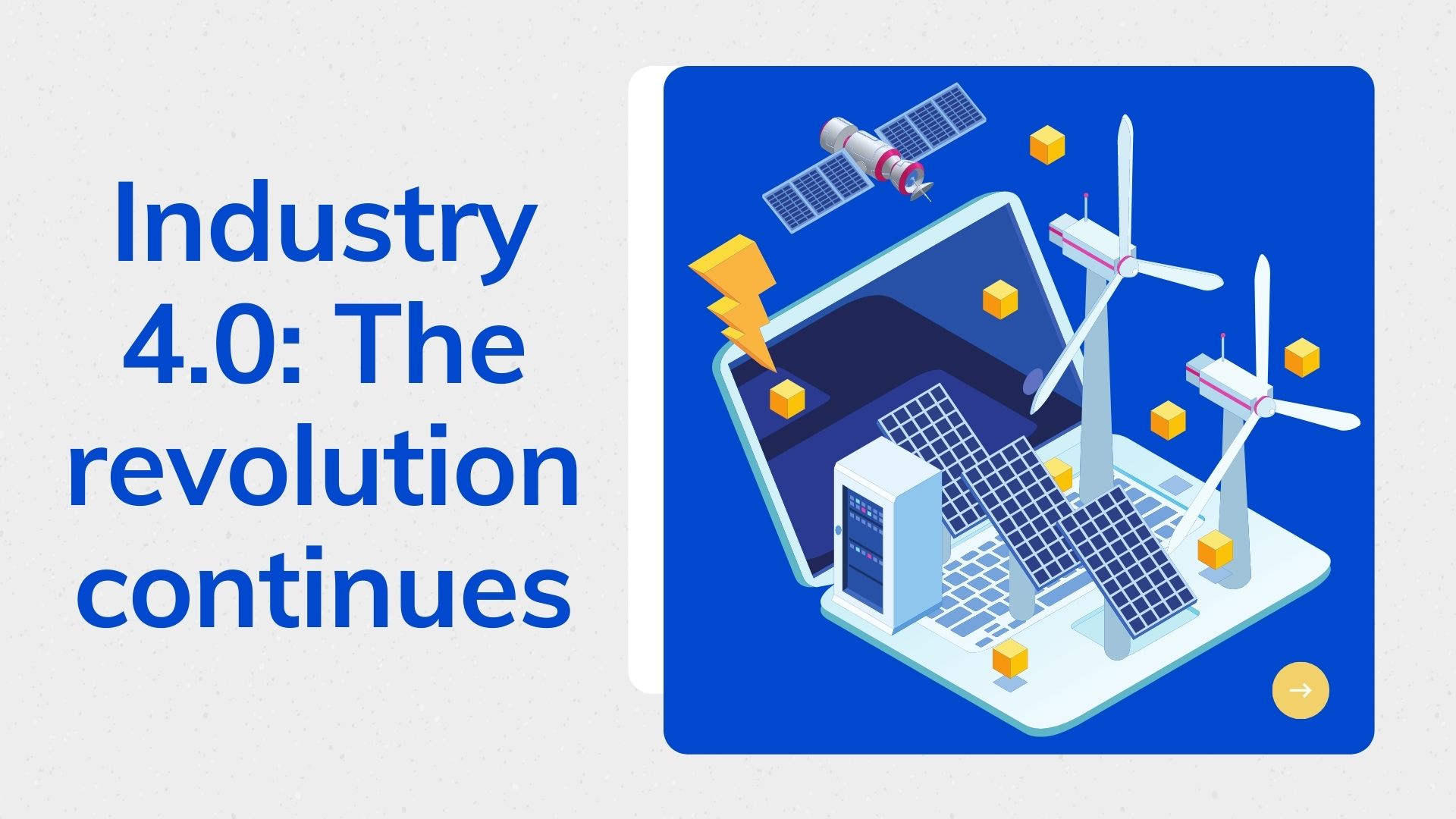 Industry 4.0: The revolution continues