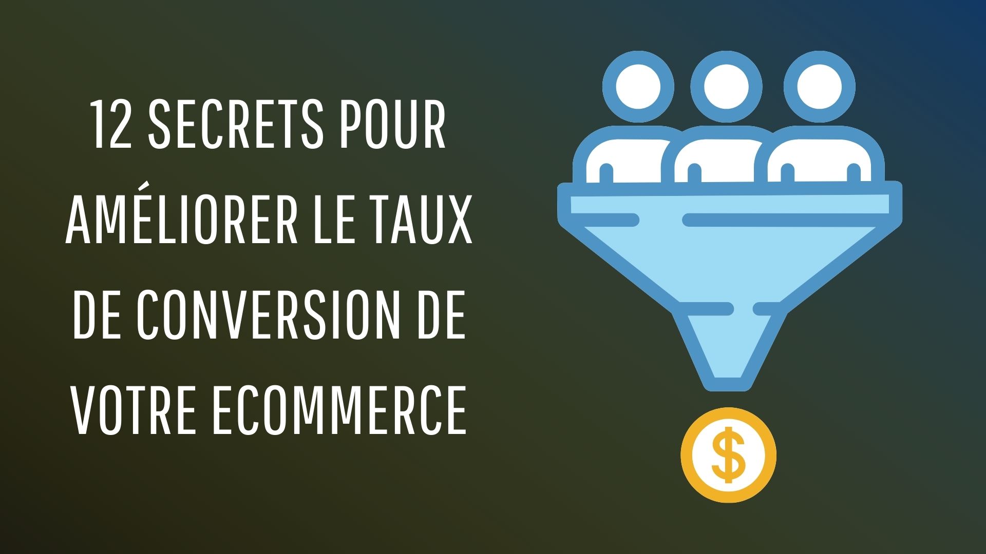 Comment augmenter le taux de conversion de votre magasin ?