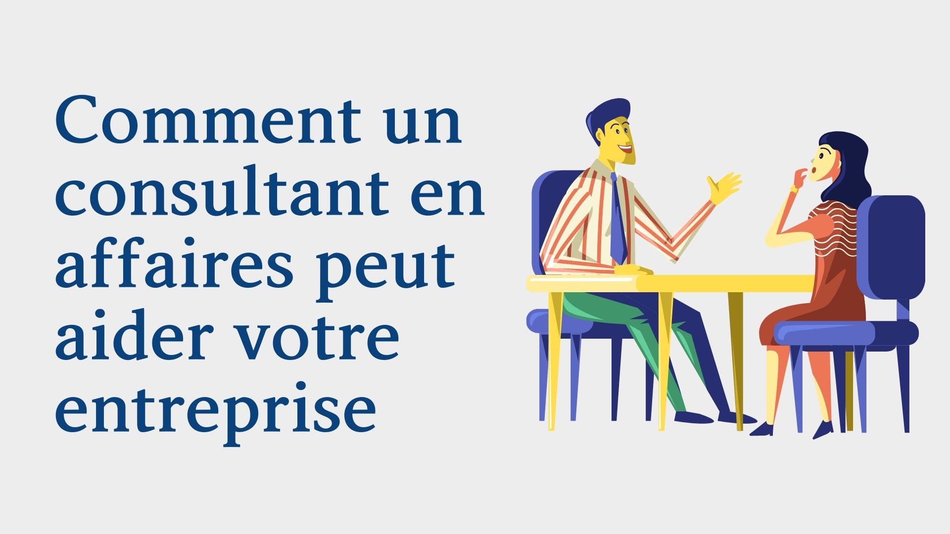 Comment un consultant en affaires peut aider votre entreprise