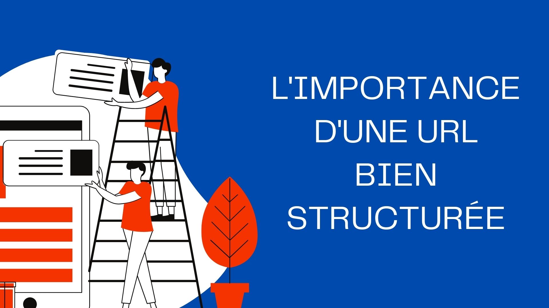 L'importance d'une URL bien structurée